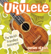 book Ukulele: The World's Friendliest Instrument