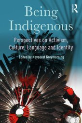 book Being Indigenous: Perspectives on Activism, Culture, Language and Identity