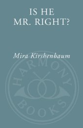 book Is He Mr. Right?: Everything You Need to Know Before You Commit