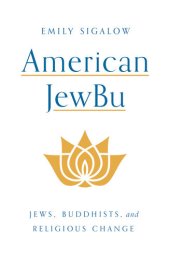 book American JewBu: Jews, Buddhists, and Religious Change