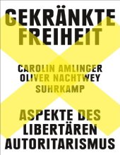 book Gekränkte Freiheit: Aspekte des libertären Autoritarismus