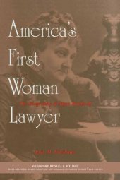 book America's First Woman Lawyer: The Biography of Myra Bradwell