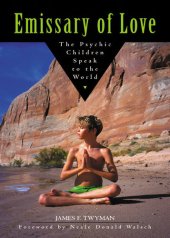 book Emissary of Love: The Psychic Children Speak to the World