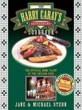 book The Harry Caray's Restaurant Cookbook: The Official Home Plate of the Chicago Cubs