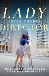 book Lady Director: Adventures in Hollywood, Television and Beyond