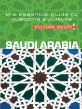 book Saudi Arabia--Culture Smart!: The Essential Guide to Customs & Culture