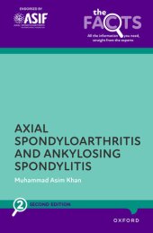 book Axial Spondyloarthritis and Ankylosing Spondylitis (The Facts Series)