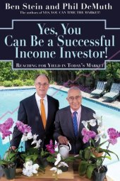 book Yes, You Can Be a Successful, Income Investor!: Reaching for Yield in Today's Market