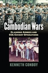 book The Cambodian Wars: Clashing Armies and CIA Covert Operations