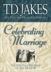 book Celebrating Marriage--The Spiritual Wedding of the Believer