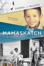 book Mamaskatch: A Cree Coming of Age