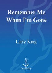 book Remember Me When I'm Gone: The Rich and Famous Write Their Own Epitaphs and Obituaries