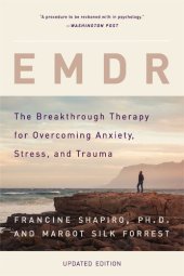 book EMDR: The Breakthrough Therapy for Overcoming Anxiety, Stress, and Trauma