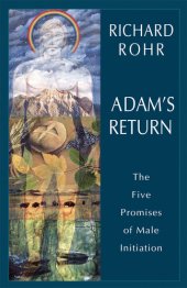 book Adam's Return: The Five Promises of Male Initiation