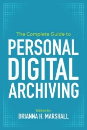 book The Complete Guide to Personal Digital Archiving