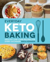 book Everyday Keto Baking: Healthy Low-Carb Recipes for Every Occasion