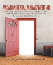 book Vacation Rental Management 411: A Comprehensive Overview of Best Practices for Renting a Room or Home to Guests for Profitable Short-Term Stays.