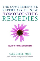 book The Comprehensive Repertory for the New Homeopathic Remedies: A Guide to Strategic Prescribing