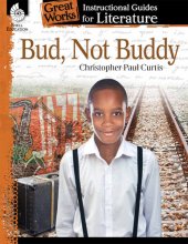 book Bud, Not Buddy: Instructional Guides for Literature