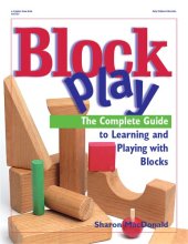 book Block Play: The Complete Guide to Learning and Playing with Blocks