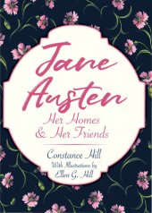 book Jane Austen: Her Homes and Her Friends