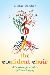 book The Confident Choir: A Handbook for Leaders of Group Singing