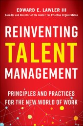 book Reinventing Talent Management: Principles and Practices for the New World of Work