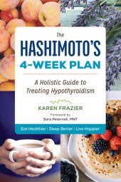 book The Hashimoto's 4-Week Plan: A Holistic Guide to Treating Hypothyroidism