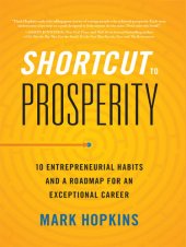 book Shortcut to Prosperity: 10 Entrepreneurial Habits and a Roadmap for an Exceptional Career