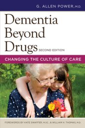 book Dementia Beyond Drugs: Changing the Culture of Care