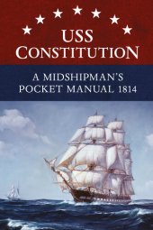 book USS Constitution A Midshipman's Pocket Manual 1814