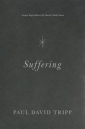 book Suffering: Gospel Hope When Life Doesn't Make Sense