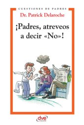 book ¡Padres, atreveos a decir «No»!