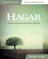 book Hagar: Rediscovering the God Who Sees Me