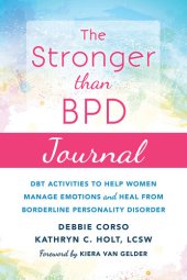 book The Stronger Than BPD Journal: DBT Activities to Help Women Manage Emotions and Heal from Borderline Personality Disorder