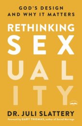 book Rethinking Sexuality: God's Design and Why It Matters