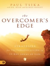 book The Overcomer's Edge: Strategies for Victorious Living in 13 Key Areas of Life