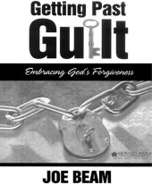 book Getting Past Guilt: Embracing God's Forgiveness