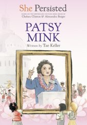 book She Persisted: Patsy Mink