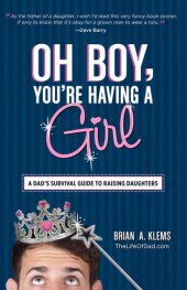 book Oh Boy, You're Having a Girl: A Dad's Survival Guide to Raising Daughters