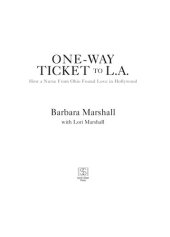 book One Way Ticket to L.A.: How A Nurse From Ohio Found Love in Hollywood