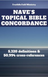 book Nave's Topical Bible Concordance: 5,320 definitions and 50.994 cross-references