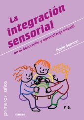 book La integración sensorial: en el desarrollo y aprendizaje infantil