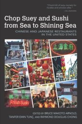 book Chop Suey and Sushi from Sea to Shining Sea: Chinese and Japanese Restaurants in the United States