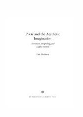 book Pixar and the Aesthetic Imagination: Animation, Storytelling, and Digital Culture