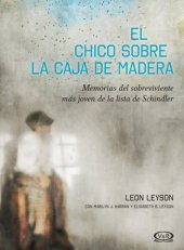 book El chico sobre la caja de madera. Memorias del sobreviviente más joven de la lista de Schindler