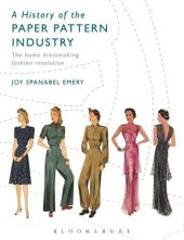 book A History of the Paper Pattern Industry: The Home Dressmaking Fashion Revolution