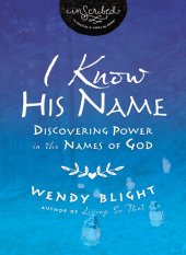 book I Know His Name: Discovering Power in the Names of God