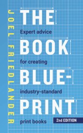 book The Book Blueprint: Expert Advice for Creating Industry-Standard Print Books