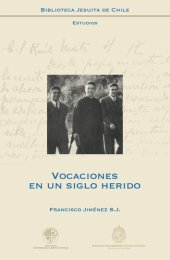 book Vocaciones en un siglo herido: Estudio cronológico de la preocupación por las vocaciones sacerdotales en el ministerio de Alberto Hurtado S.J.